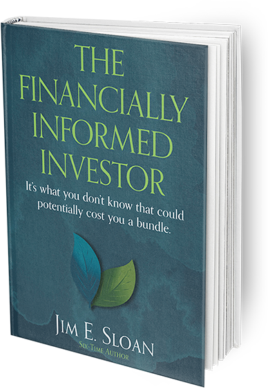 The Financially Informed Investor by Jim Sloan