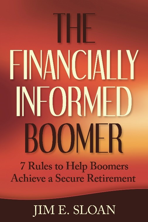 The Financially Informed Boomer book by Jim E. Sloan